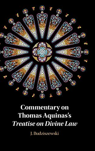 Commentary on Thomas Aquinas's Treatise on Divine Law [Hardcover]
