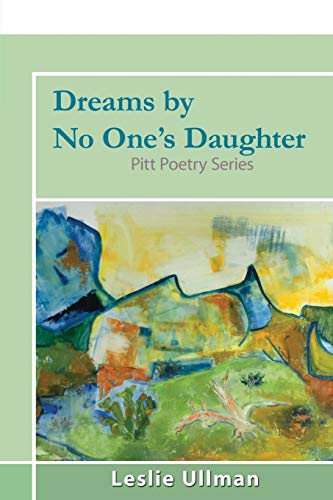 Dreams By No One's Daughter Pitt Poetry Series [Paperback]