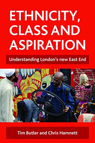 Ethnicity, Class and Aspiration Understanding London&39s New East End [Paperback]