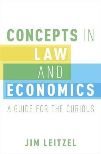 Concepts in Law and Economics: A Guide for the Curious [Hardcover]