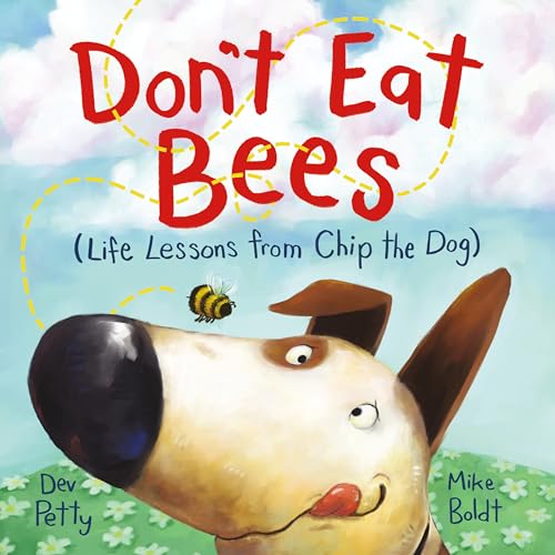 Don't Eat Bees Life Lessons from Chip the Dog [Hardcover]
