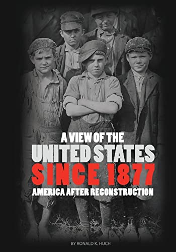 A View Of The United States Since 1877 America After Reconstruction (first Edit [Paperback]