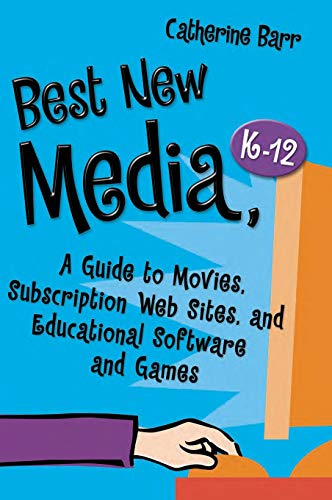 Best New Media, K12 A Guide to Movies, Subscription Web Sites, and Educational [Hardcover]