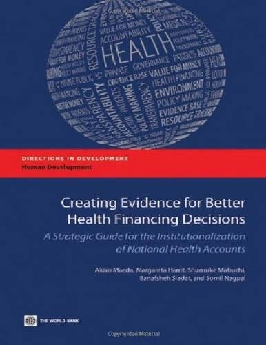 Creating Evidence for Better Health Financing Decisions A Strategic Guide for t [Paperback]