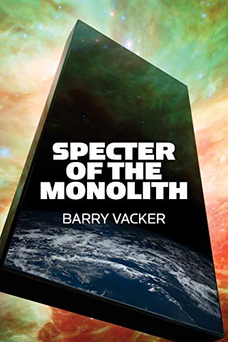 Specter Of The Monolith Nihilism, The Sublime, And Human Destiny In Space-From  [Paperback]