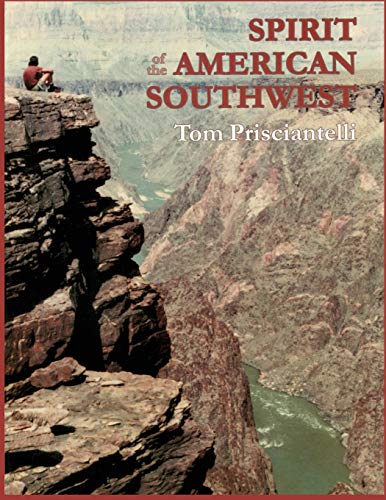 Spirit Of The American Southwest Geology  Ancient Eras And Prehistoric People  [Paperback]