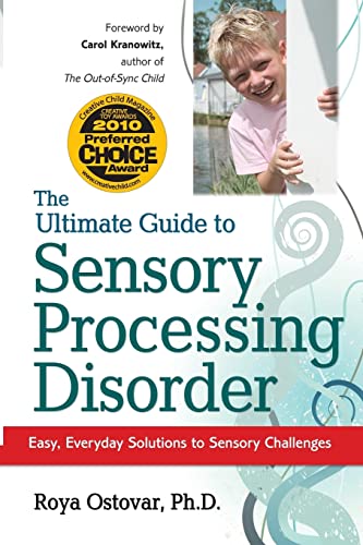 The Ultimate Guide to Sensory Processing Disorder Easy, Everyday Solutions to S [Paperback]