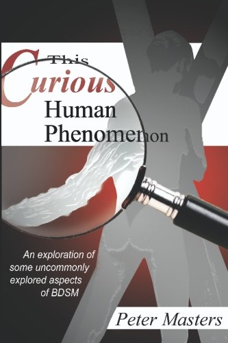 This Curious Human Phenomenon An Exploration Of Some Uncommonly Explored Aspect [Paperback]