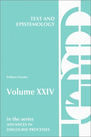 Text And Epistemology (advances In Discourse Processes) [Hardcover]