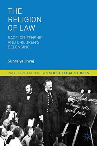 The Religion of Law Race, Citizenship and Children's Belonging [Hardcover]