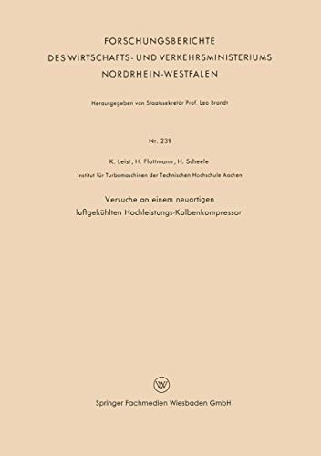 Versuche an einem neuartigen luftgekhlten Hochleistungs-Kolbenkompressor [Paperback]