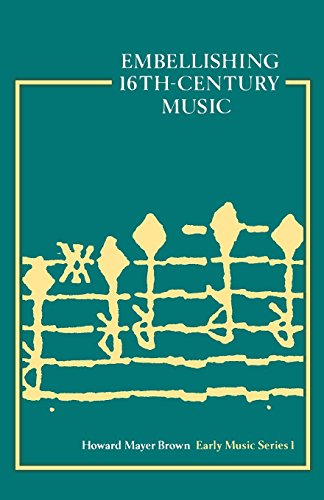 Embellishing Sixteenth-Century Music [Paperback]
