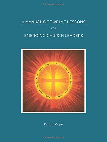 A Manual Of Twelve Lessons For Emerging Church Leaders [Paperback]