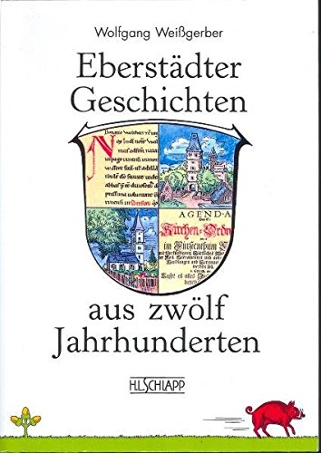 Eberstdter Geschichten Aus Zwlf Jahrhunderten [Paperback]