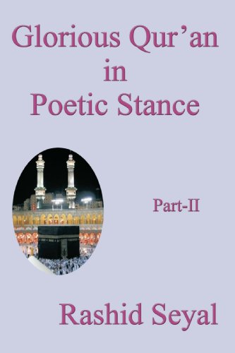 Glorious Qur'an In Poetic Stance, Part Ii With Scientific Elucidations [Paperback]