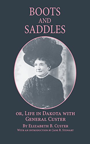 boots And Saddles  Or, Life In Dakota With General Custer [Paperback]