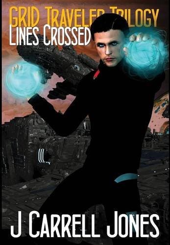 Grid Traveler Trilogy Lines Crossed [Hardcover]