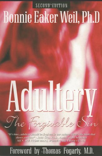 Adultery, The Forgivable Sin Second Edition [Paperback]
