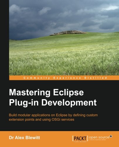 Mastering Eclipse Plug-In Development [Paperback]
