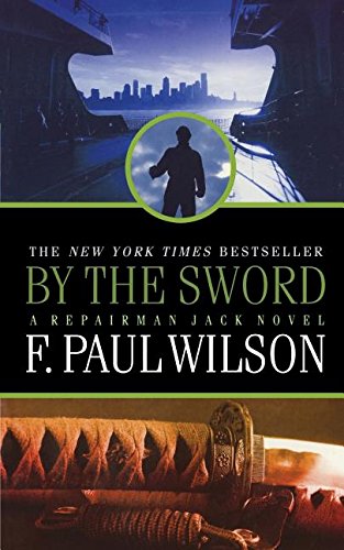 By the Sword A Repairman Jack Novel [Paperback]