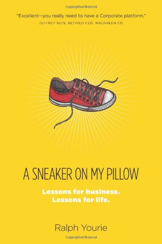 Sneaker on My Pillow  Lessons for Business. Lessons for Life [Hardcover]