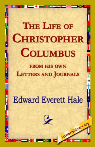 The Life Of Christopher Columbus From His Own Letters And Journals [Hardcover]