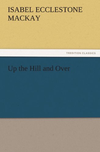 Up the Hill and Over [Paperback]