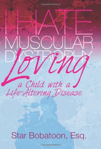 I Hate Muscular Dystrophy Loving A Child With A Life-Altering Disease [Paperback]
