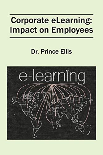 Corporate ELearning  Impact on Employees [Paperback]