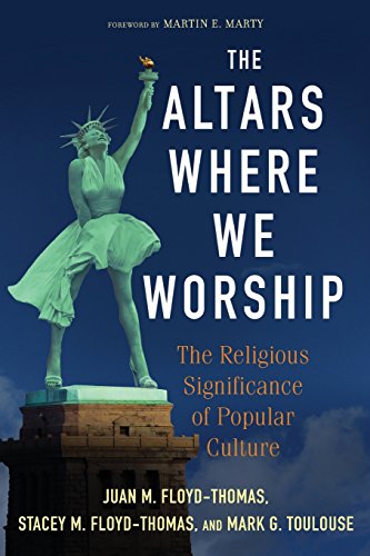 The Altars Where We Worship The Religious Significance Of Popular Culture [Paperback]