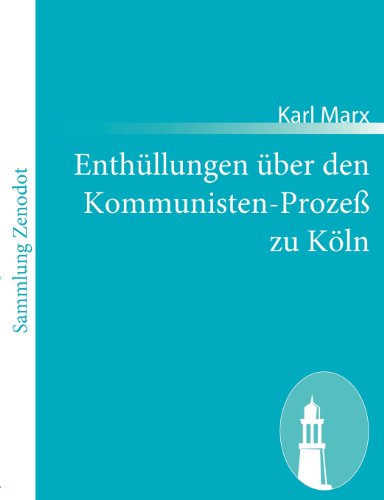Enthllungen ber Den Kommunisten-Proze Zu Kln [Paperback]