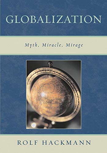 Globalization Myth, Miracle, Mirage [Paperback]