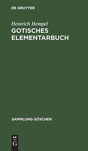 Gotisches Elementarbuch  Grammatik, Texte mit bersetzung und Erluterungen [Hardcover]