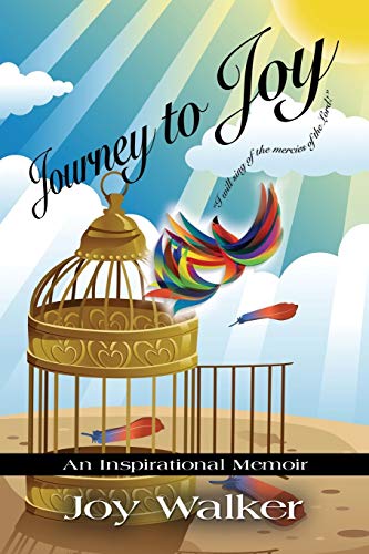 Journey to Joy  An Inspirational Memoir [Paperback]