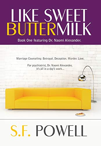 Like Sweet Buttermilk  Book One Featuring Dr. Naomi Alexander [Hardcover]