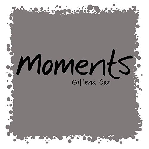 Moments [Unknown]