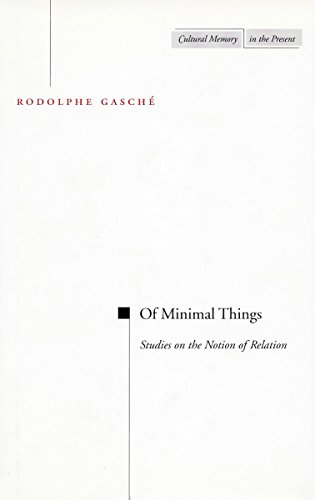 Of Minimal Things Studies on the Notion of Relation [Paperback]