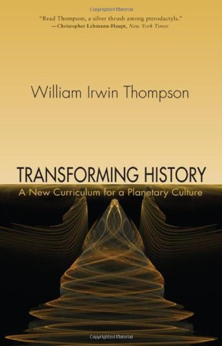 Transforming History  A New Curriculum for a Planetary Culture [Paperback]