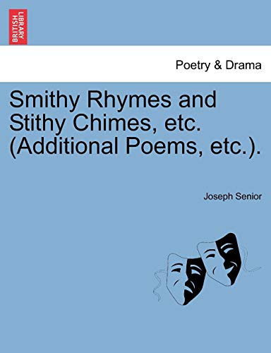 Smithy Rhymes and Stithy Chimes, Etc [Paperback]