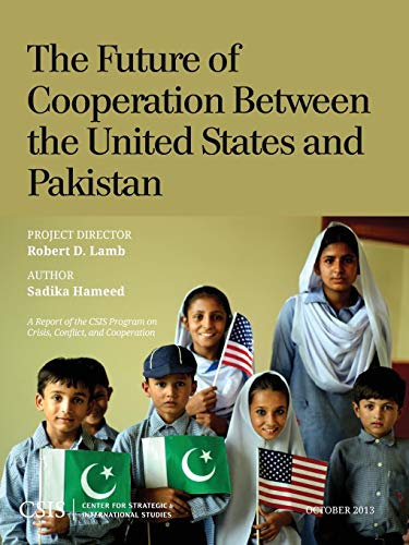 The Future of Cooperation Between the United States and Pakistan [Paperback]