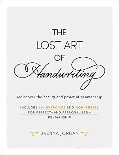 The Lost Art of Handwriting Rediscover the Beauty and Power of Penmanship [Hardcover]