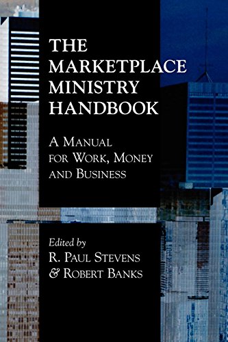 The Marketplace Ministry Handbook A Manual For Work, Money And Business [Paperback]