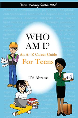 Who Am I  An a-Z Career Guide for Teens [Paperback]