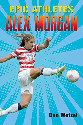 Epic Athletes Alex Morgan [Paperback]
