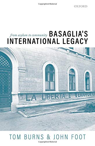 Basaglia's International Legacy From Asylum to Community [Hardcover]