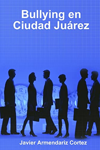 Bullying en Ciudad Jurez [Paperback]