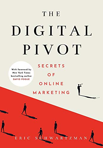 Digital Pivot  Secrets of Online Marketing [Hardcover]