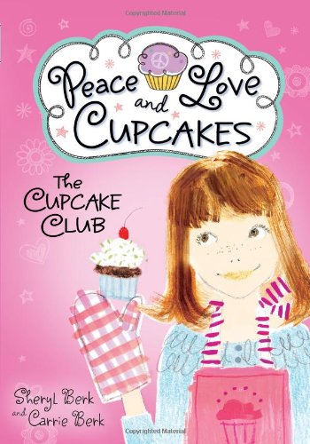 The Cupcake Club Peace, Love, and Cupcakes [Paperback]