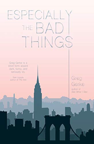 Especially the Bad Things [Paperback]