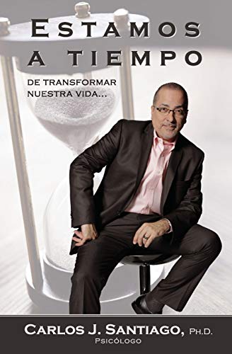 Estamos a Tiempo  De Transformar Nuestra Vida... [Paperback]